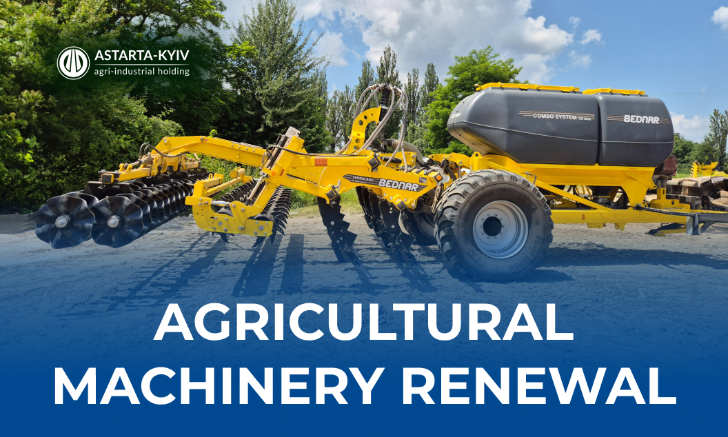 Astarta Makes Another Investment in Upgrading Its Agricultural Machinery Fleet ￼