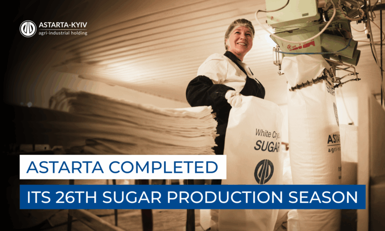 Astarta Completed the 26th Sugar Production Season