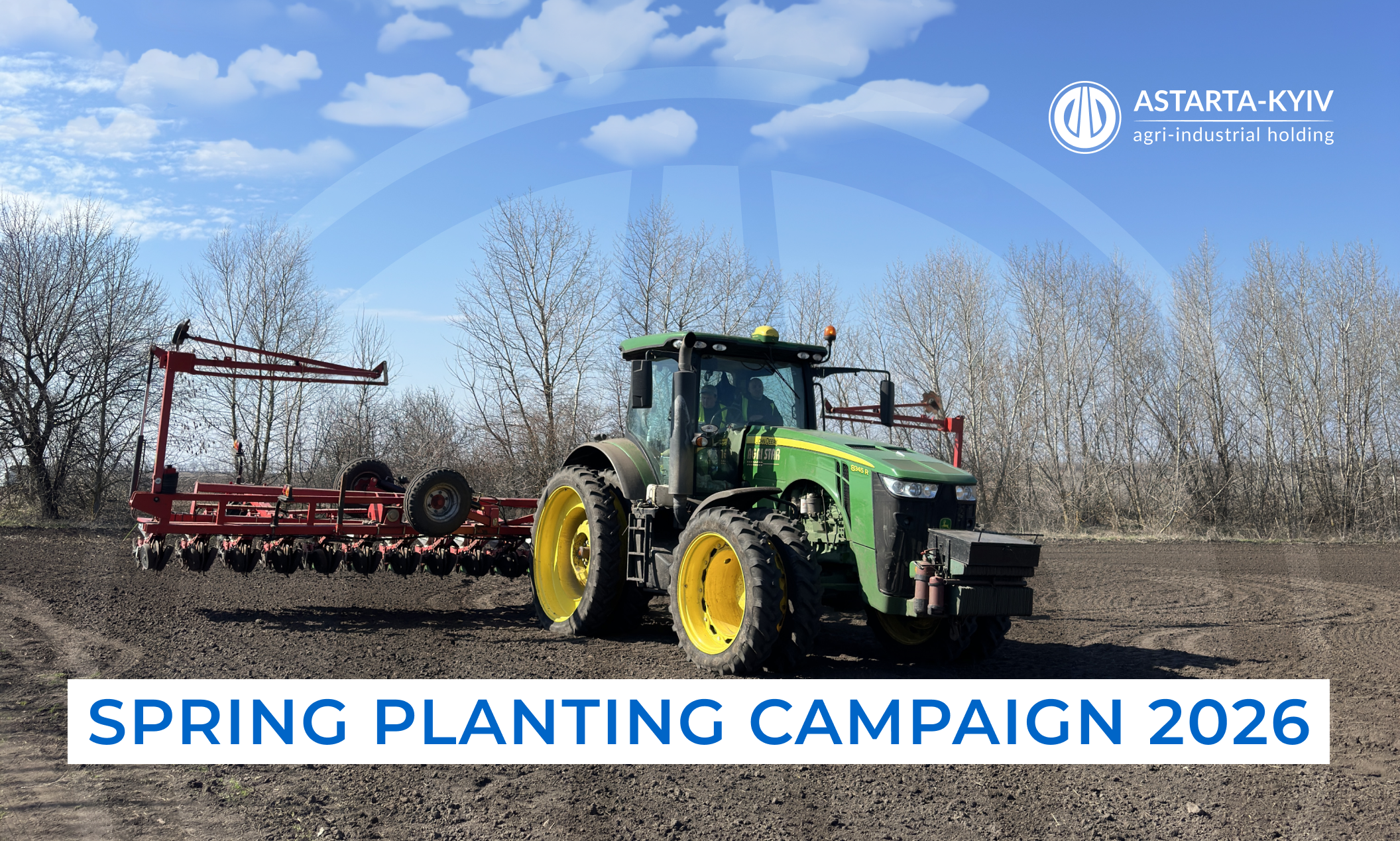 Astarta Starts its 2026 Spring Planting Campaign